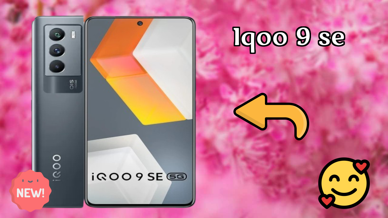 IQOO 9 SE 2026: Camera and Long Life Bettry With Diifertnt Co