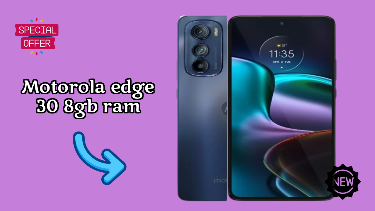 Motorola Edge 30 8GB RAM 2026 Ultimate Mobile Review – Should You Buy?