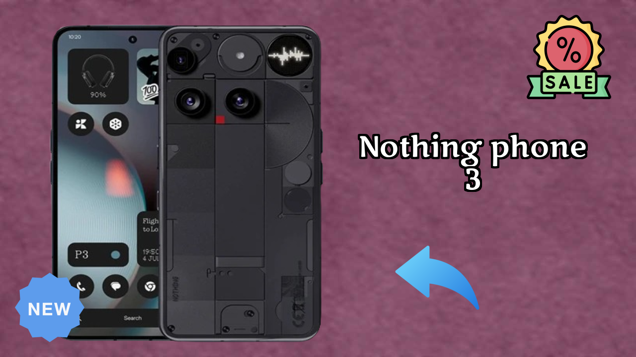 Is Nothing Phone 3 the Right Mobile for 2026?
