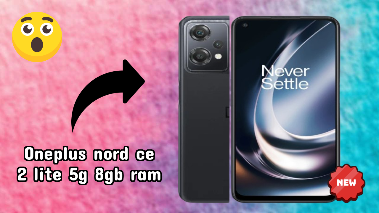 OnePlus Nord CE 2 Lite 5G 8GB RAM Battery Life: 5000 MAh How Long Lasts