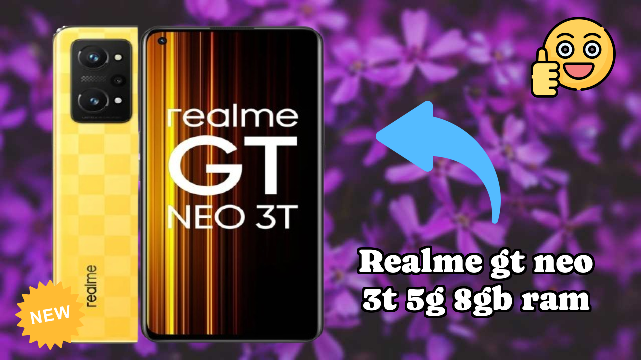 Realme GT Neo 3T 5G 8GB RAM Display Quality: AMOLED Explained