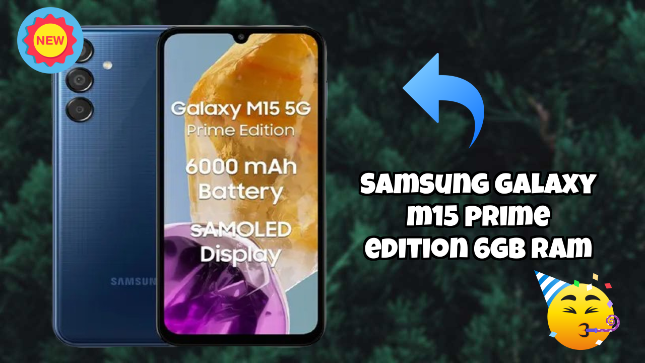 Samsung Galaxy M15 Prime Edition 6GB RAM Battery Review: 6000 MAh Usage Analysis
