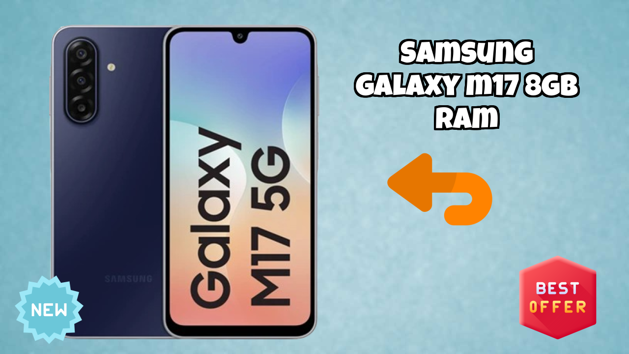 Samsung Galaxy M17 8GB RAM Price Drop: Just ₹15,999 Available