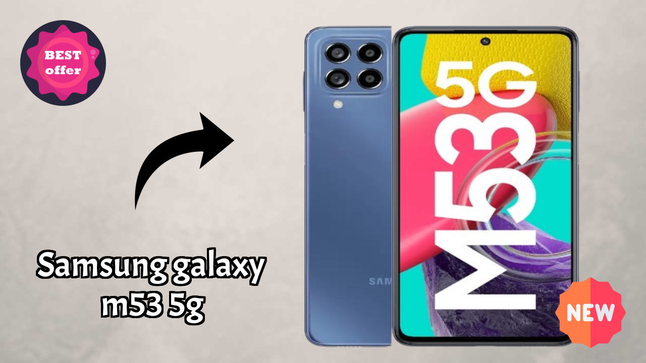 Samsung Galaxy M53 5G 2026 All Features Compared

