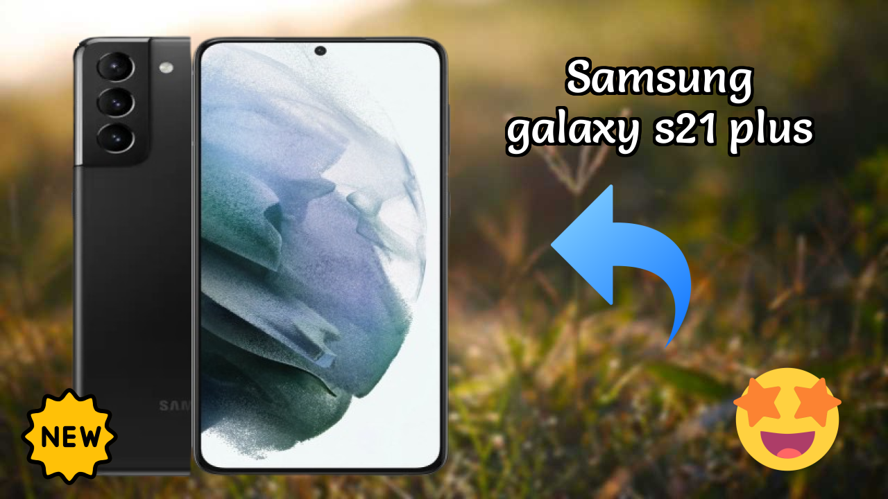 Samsung Galaxy S21 Plus Battery Test: 4800 MAh Endurance Review