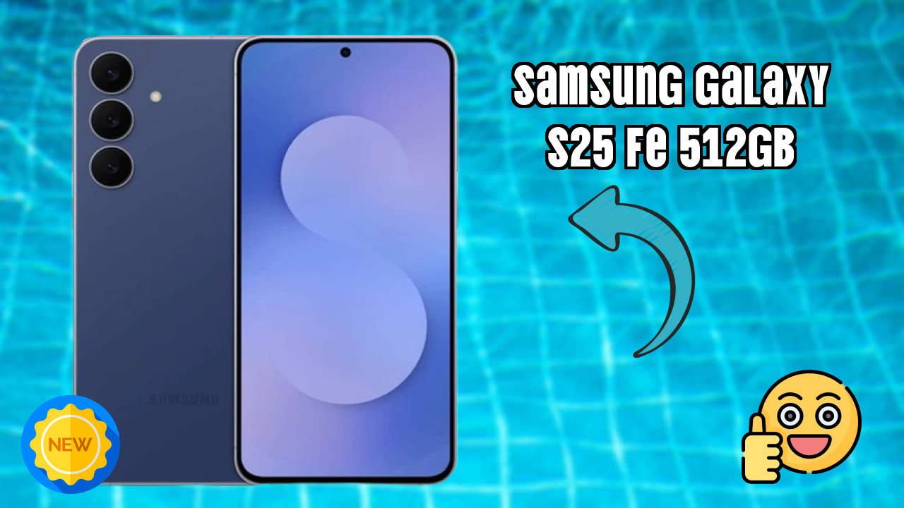 Samsung Galaxy S25 FE 512GB Price Drop Alert: Now Just ₹65,999 Only!
