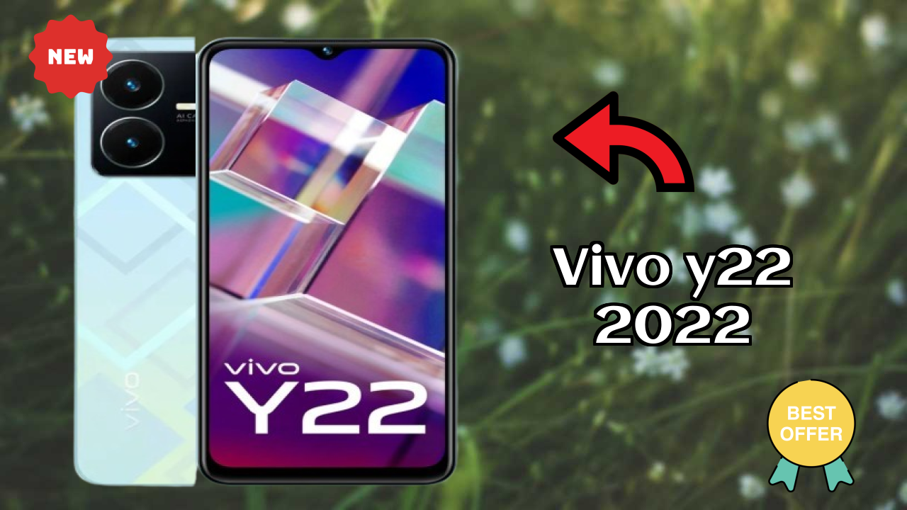 Vivo Y22 2022 2026: Latest Model Review and Fetchers 